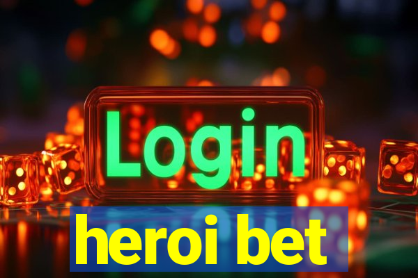 heroi bet